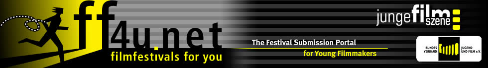 filmfestivals4u - Das Einreichportal f�r junge FilmemacherInnen